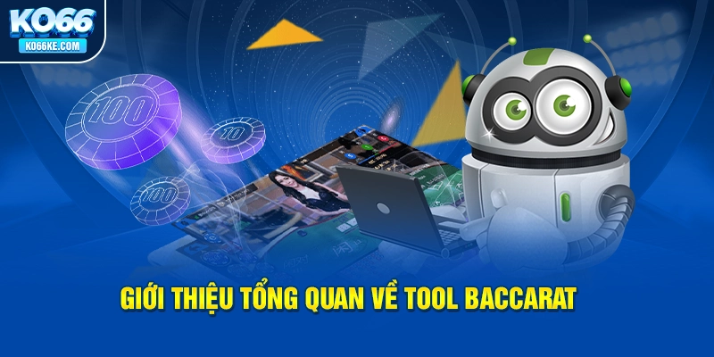 gioi-thieu-tong-quan-ve-tool-baccarat